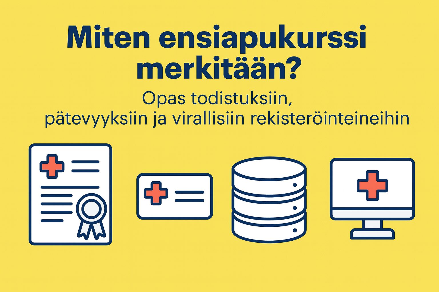 Miten ensiapukurssi merkitään – Opas todistuksiin, pätevyyksiin ja virallisiin rekisteröinteihin 