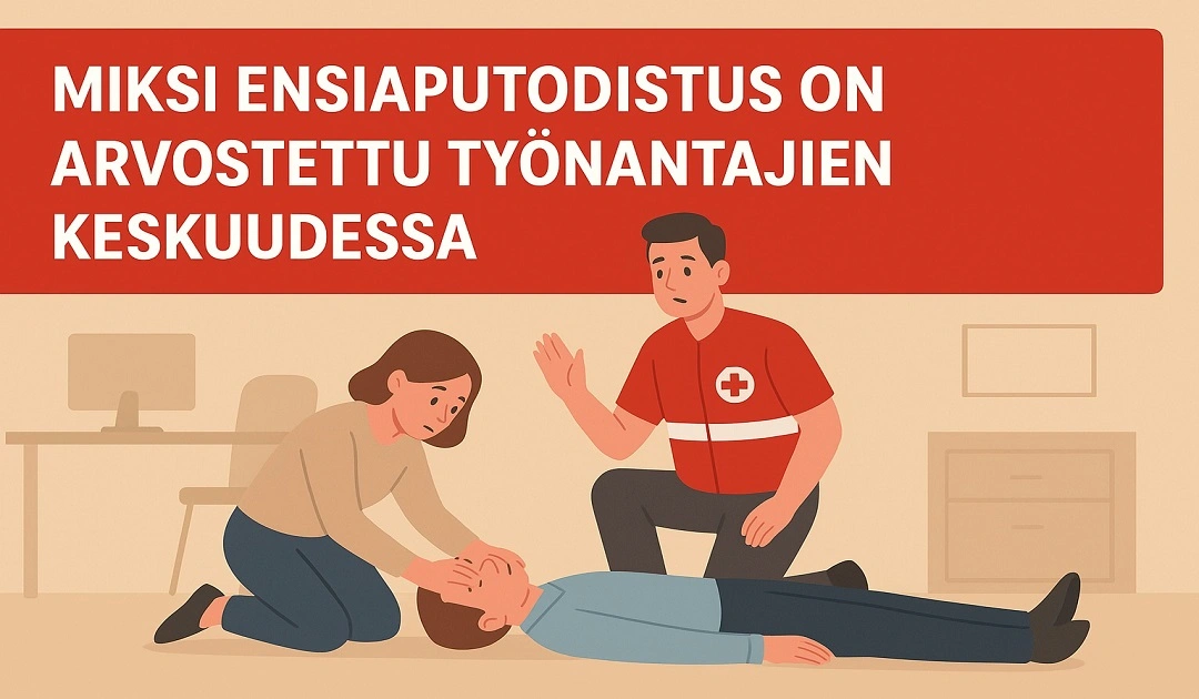 Miksi Punaisen Ristin ensiaputodistus on arvostettu työnantajien keskuudessa?